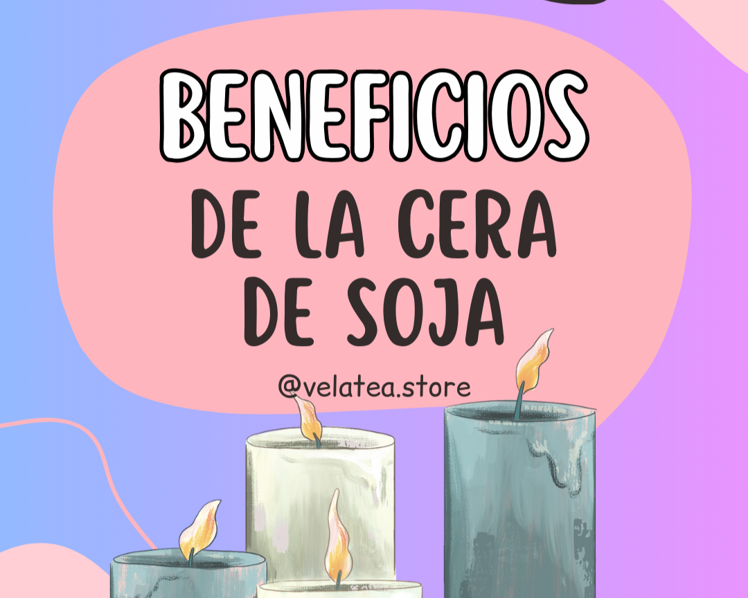 Descubre los beneficios de la cera de soja: velas más limpias, sostenibles y duraderas. Inspiración y consejos en el blog de Velatea.