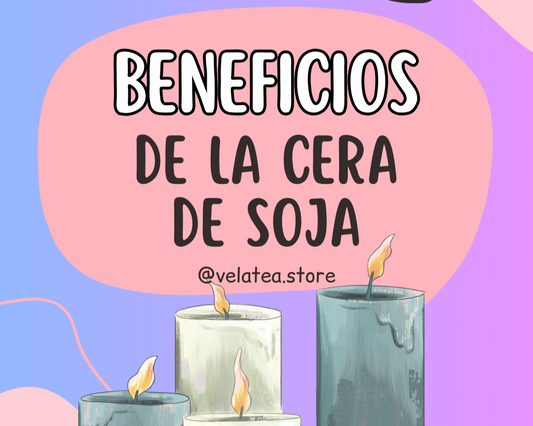 Descubre los beneficios de la cera de soja: velas más limpias, sostenibles y duraderas. Inspiración y consejos en el blog de Velatea.